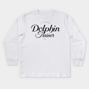 Future Dolphin Trainer Kids Long Sleeve T-Shirt